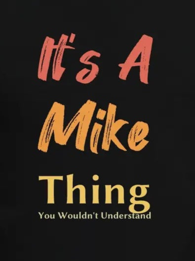 Erkek It Is A Mike Thing Baskılı Erkek T-shirt