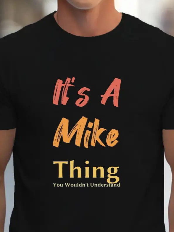 Erkek It Is A Mike Thing Baskılı Erkek T-shirt