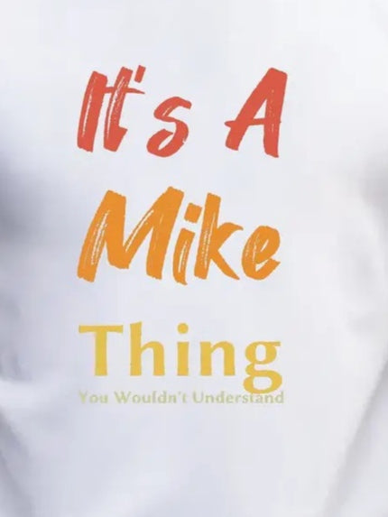 Erkek It Is A Mike Thing Baskılı Erkek T-shirt